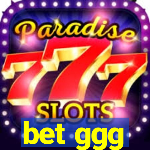 bet ggg